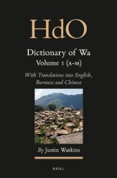 book Dictionary of Wa (2 Vols): With Translations Into English, Burmese and Chinese