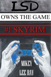 book LSD Owns The Game #1 Skyrim