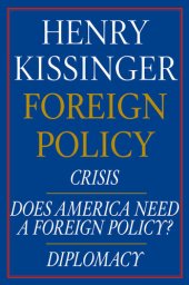 book Henry Kissinger Foreign Policy E-book Boxed Set: Crisis, Does America Need a Foreign Policy? and Diplomacy