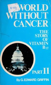 book World Without Cancer: The Story of Vitamin B 17 (Part 2 only)