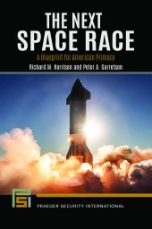 book The Next Space Race: A Blueprint for American Primacy