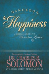 book Handbook to Happiness: A Biblical Guide to Victorious Living