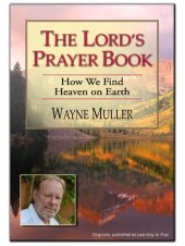 book The Lord's Prayer Book: How We Find Heaven on Earth