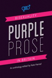 book Purple Prose: Bisexuality in Britain