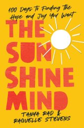 book The Sunshine Mind: 100 Days to Finding the Hope and Joy You Want