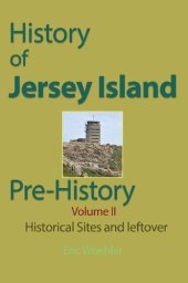 book History of Jersey Island, Pre-History, (Volume 11): Historical Sites and leftover