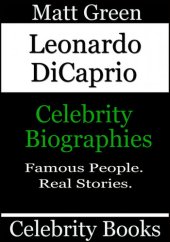 book Leonardo DiCaprio: Celebrity Biographies