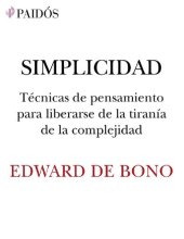 book Simplicidad. Técnicas de pensamiento para liberarse de la tiranía de la complejidad