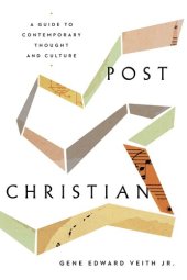 book Post-Christian: A Guide to Contemporary Thought and Culture