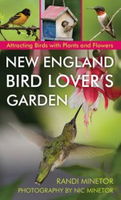 book New England Bird Lover's Garden: Attracting Birds with Plants and Flowers