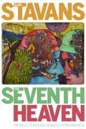 book The Seventh Heaven: Travels Through Jewish Latin America