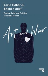 book Art & War: Poetry, Pulp and Politics in Israeli Fiction