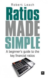 book Ratios Made Simple: A Beginner's Guide to the Key Financial Ratios