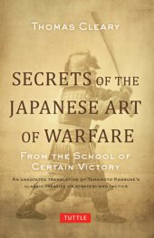 book Secrets of the Japanese Art of Warfare: From the School of Certain Victory