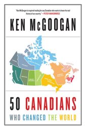 book 50 Canadians Who Changed the World