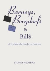 book Barneys, Bergdorfs & Bills: a Girlfriend's Guide to Finance