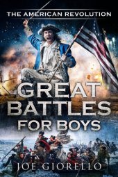 book Great Battles for Boys The American Revolution