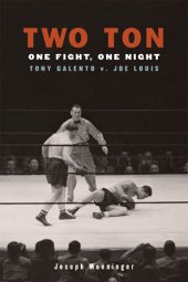 book Two Ton: One Night, One Fight: Tony Galento v. Joe Louis