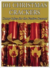 book 101 Christmas Crackers: Corny Jokes for the Festive Season!