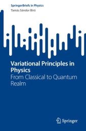 book Variational Principles in Physics - From Classical to Quantum Realm