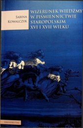 book Wizerunek wiedźmy w piśmiennictwie staropolskim XVI i XVII wieku