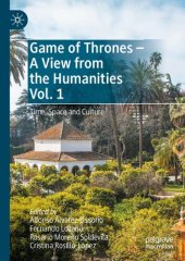 book Game of Thrones - A View from the Humanities Vol. 1: Time, Space and Culture