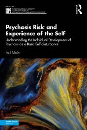 book Psychosis Risk and Experience of the Self: Understanding the Individual Development of Psychosis as a Basic Self-disturbance