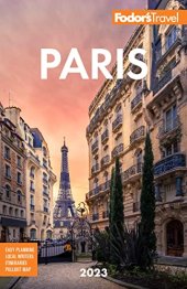 book Fodor's Paris 2023 (Full-color Travel Guide)