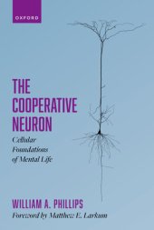 book The Cooperative Neuron: Cellular Foundations of Mental Life