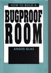 book How To Build A Bugproof Room