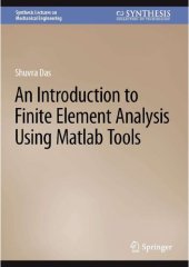 book An Introduction to Finite Element Analysis Using Matlab Tools