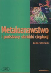 book Metaloznawstwo i podstawy obróbki cieplnej: laboratorium