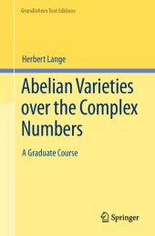 book Abelian Varieties over the Complex Numbers. A Graduate Course