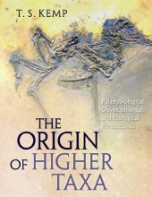 book The Origin of Higher Taxa: Palaeobiological, Developmental, and Ecological Perspectives