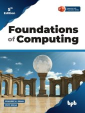 book Foundations of Computing: Essential for Computing Studies, Profession And Entrance Examinations, 5th edition