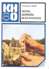 book Oltás, szemzés, dugványozás