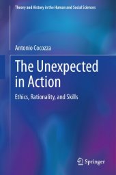 book The Unexpected in Action: Ethics, Rationality, and Skills