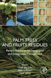 book Palm Trees and Fruits Residues: Recent Advances for Integrated and Sustainable Management