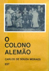 book O colono alemão - uma experiência vitoriosa a partir de São Leopoldo