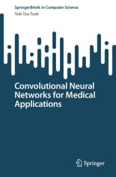 book Convolutional Neural Networks for Medical Applications