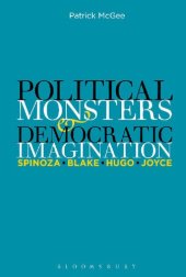 book Political Monsters and Democratic Imagination: Spinoza, Blake, Hugo, Joyce