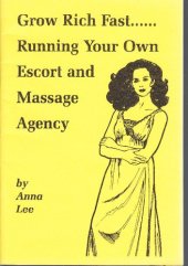 book Grow Rich Fast - Running Your Own Escort and Massage Agency