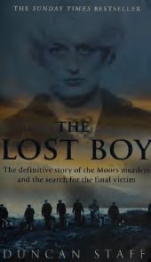 book The Lost Boy: The Definitive Story of the Moors Murders and the Search for the Final Victim