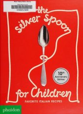 book The Silver Spoon for Children: Favourite Italian Recipes