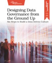 book Designing Data Governance from the Ground Up: Six Steps to Build a Data-Driven Culture