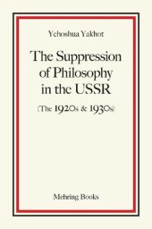 book The Suppression of Philosophy in the USSR (The 1920s & 1930s)