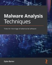 book Malware Analysis Techniques: Tricks for the triage of adversarial software