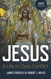 book Jesus: A Life in Class Conflict