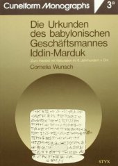 book Die Urkunden des babylonischen Geschäftsmannes Iddin-Marduk. Zum Handel mit Naturalien im 6. Jahrhundert v. Chr.