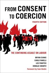 book From Consent to Coercion The Continuing Assault on Labour